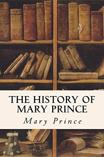The History of Mary Prince von CREATESPACE